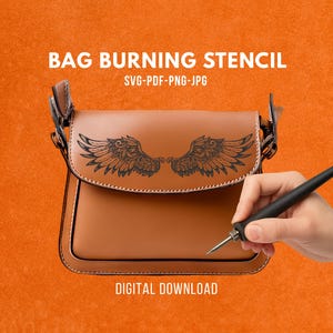 May include: A brown leather bag with a flap closure, featuring a black wing design. The image includes the text "BAG BURNING STENCIL" and "DIGITAL DOWNLOAD". A hand holds a wood-burning tool near the bag.