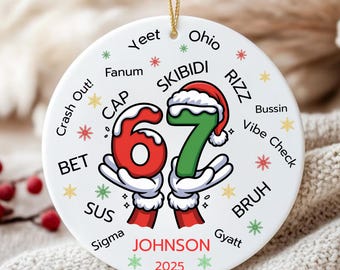 67 Ornament - Funny Kids Christmas 6 7 Ornament - Six Seven Ornament, 2025 Slang Christmas, Funny Teen Gen Alpha Christmas Gift