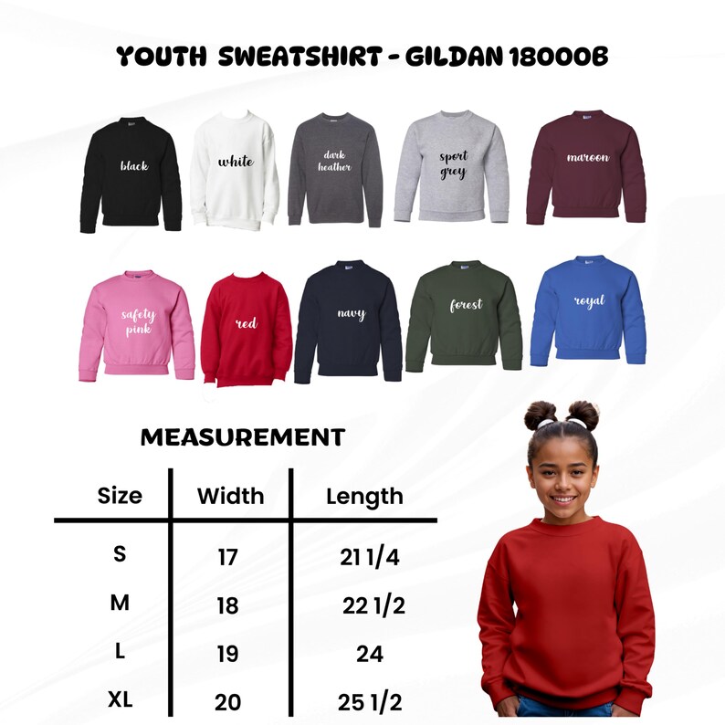 May include: A red youth sweatshirt with the text "YOUTH SWEATSHIRT - GILDAN 180006". The image shows various sweatshirt colours, including black, white, dark heather, sport grey, maroon, safety pink, red, navy, forest, and royal. Measurements are provided in inches.