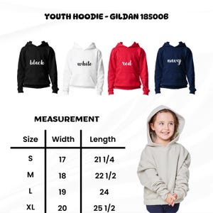 May include: Image of four youth hoodies in black, white, red, and navy. The text "YOUTH HOODIE - GILDAN 185006" is at the top. A measurement chart shows sizes S-XL with width and length in inches. A young girl models a light grey hoodie.