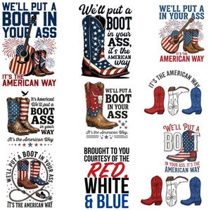 We'll Put A Boot In Your Ass Png, It's The American Way Png, 4th of July png,Red White and Blue,Country Music PNG,Patriotic Png,America Girl