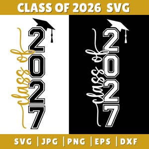 May include: A digital graphic design featuring the text Class of 2027 stacked vertically with a graduation cap icon on top. The design is presented in two color variations: gold text on a white background and white text on a black background.