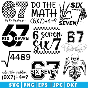 May include: A collection of black and white graphic designs featuring the numbers 6 and 7, along with mathematical equations and the words "six" and "seven." Includes a skeleton illustration and file format options: SVG, PNG, EPS, JPG, and DXF.