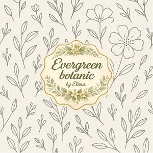 Puede incluir: Patrón botánico con dibujos lineales grises de hojas y flores sobre fondo crema. Una etiqueta central con la inscripción "Evergreen botanic by Elena" en verde y dorado, rodeada de detalles florales.