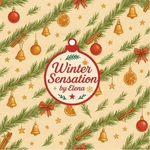 Puede incluir: Patrón festivo con adornos navideños, campanas, palitos de canela, rodajas de naranja y lazos rojos sobre un fondo crema. El diseño incluye el texto "Winter Sensation by Elena" dentro de una bola de Navidad roja y blanca.