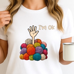 I’m OK Yarn Shirt • Crochet Therapy T Shirt • Knitting Mental Health Tee • Craft Is My Therapy • Yarn Lover Gift