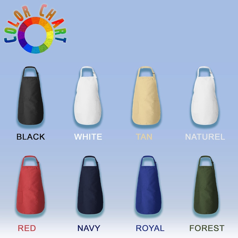 May include: A collection of aprons in various colors, including black, white, tan, red, navy, royal blue, and forest green. Each apron has a loop at the top and a pocket-less design. The image also features a color chart.