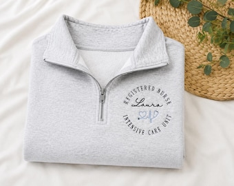 Custom Nurse Quarter-Zip Pullover - Personalized with Name, Credentials & Specialty, Great for All Healthcare Professionals, Nurse Week Gift