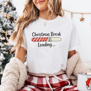 Christmas Break Loading Shirt, Funny Christmas Teacher T-Shirt, Christmas Break Educator Tee, Appreciation Gift, Classroom Holiday Party Tee