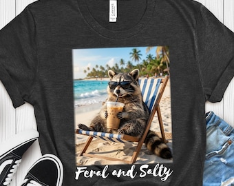 Camiseta Feral And Salty, divertida camiseta de mapache playero, camiseta gráfica de vacaciones familiares de verano con temática de sal, regalo para amantes de los memes de mapaches costeros