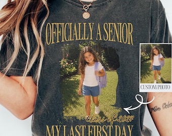 Personalised Vintage Photo And Year Senior Shirt, Officially A Senior Shirt, My Last First Day T-shirt, Class of 2027 Shirt,Graduation Shirt