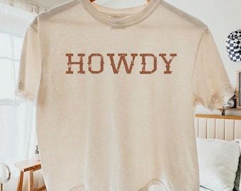 Comfort Colors Howdy Boxy Tee, Western Graphic Crop Top, Rodeo Cropped Shirt, Yeehaw Cowgirl Graphic Shirt, Country Concert Farm Girl Gift
