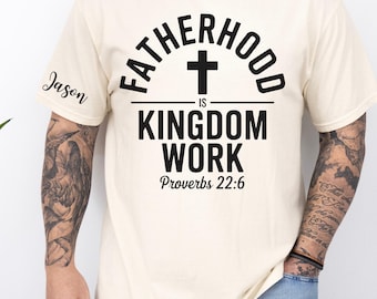 Camiseta personalizada con versículo bíblico para padres, regalos del Día del Padre, camiseta cristiana para papá, camiseta personalizada con nombres de niños, camiseta para papá, camisetas con el lema "La paternidad es obra del Reino".