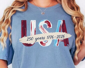 Comfort Colors® USA 250 Jahre Amerika Shirt, 1776 2026 Freiheit Shirt, Unisex Juli 4th Shirt, nur Druck - Keine echte Malerei