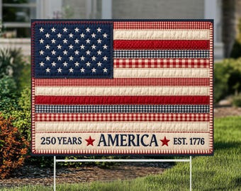 Faux Patchwork USA Flag 4th of July Yard Sign, USA 250 Years Anniversary Yard Decor, Est 1776 Porch Decor, USA 250th Independence Day Sign