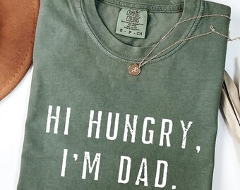 Comfort Colors® Hi Hungry I'm Dad Shirt, lustiges Dad Shirt für Vatertag, Geschenke für Papa, lustiges Papa Geschenk, sarkastisches Papa Shirt, T-Shirt vom Kind