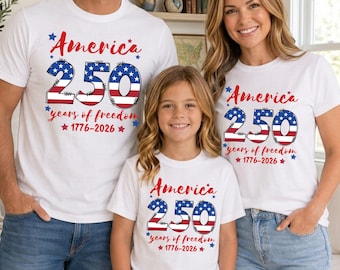 250-jähriges Jubiläum USA Familien-Shirt, 4. Juli T-Shirt, 250 Jahre Freiheit T-Shirt, 1776 2026 Patriotisches Shirt, Unabhängigkeitstag Shirt