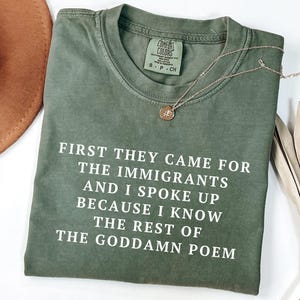 Camiseta "Primero vinieron por los inmigrantes", camiseta activista anti-Trump, camiseta política de protesta Comfort Colors®, camiseta de derechos humanos, camiseta de resistencia