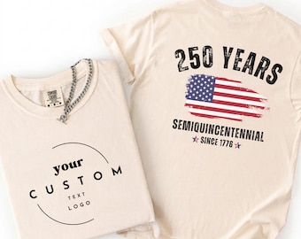 Camiseta Comfort Colors® 250 años, Camiseta del semiquincentenario de Estados Unidos, Camiseta patriótica de EE. UU. 1776, Camiseta con estampado en la espalda del 4 de julio, Logotipo con texto personalizado