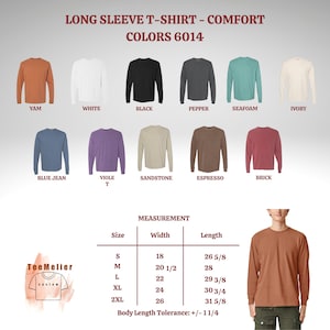 May include: A selection of long-sleeve comfort t-shirts in various colors, including Yam, White, Black, Pepper, Seafoam, and Ivory. The image also displays a size chart with measurements in inches and a model wearing a Yam-colored shirt.