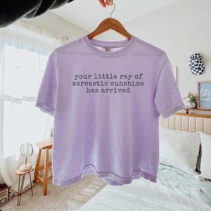 Comfort Colors® Your Little Ray of Sarcastic Sunshine Has Arrived Crop Tee, Funny Boxy Tee, Sarcastic Trendy Womens Shirt,Humor Cropped Fit image 6