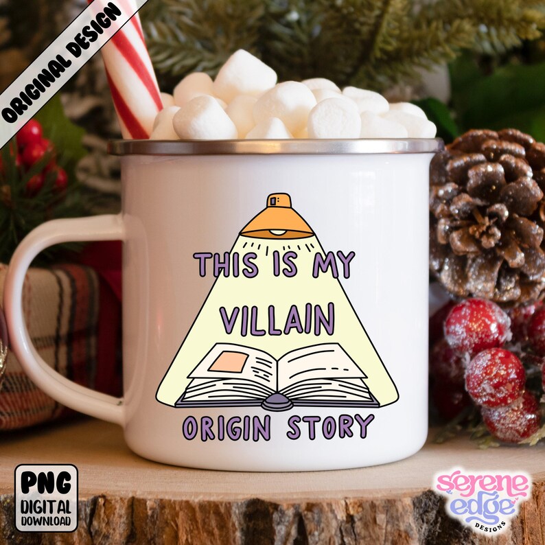 May include: White enamel mug with a silver rim, filled with marshmallows and a candy cane. The mug features a cartoon design with the text "THIS IS MY VILLAIN ORIGIN STORY" under a spotlight. A PNG digital download.