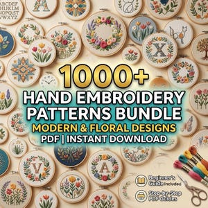 May include: A collection of circular embroidery hoops featuring various floral, botanical, and letter designs. The text reads 1000+ HAND EMBROIDERY PATTERNS BUNDLE MODERN & FLORAL DESIGNS PDF | INSTANT DOWNLOAD. Includes embroidery floss and scissors.