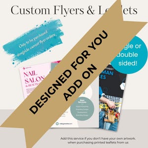 May include: Promotional materials for a nail salon and beauty service, a digital marketing agency, and a construction company are displayed. The image includes text that reads "Custom Flyers & Leaflets" and "Designed for You Add On."