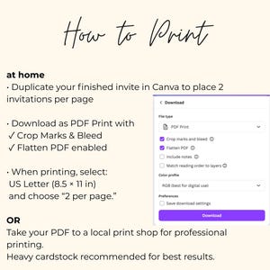 May include: A cream-colored page with the heading "How to Print" in elegant script. Instructions detail printing invitations at home, including PDF settings and paper size (8.5 x 11 inches). A download menu is visible, with options for file type and color profile.