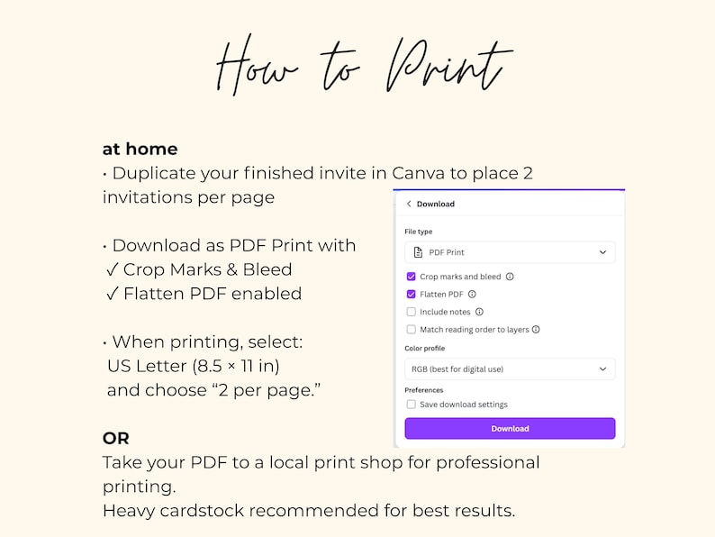 May include: A cream-colored page with the heading "How to Print" in elegant script. Instructions detail printing invitations at home, including PDF settings and paper size (8.5 x 11 inches). A download menu is visible, with options for file type and color profile.