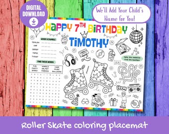 May include: A roller skate-themed coloring placemat with the text "Happy 7th Birthday Timothy". The design includes roller skates, a word scramble, and other fun illustrations. The placemat is a digital download.