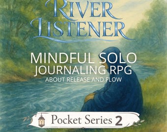 The River Listener – Mindful Solo Journaling RPG for Calm, Clarity & Release - Printable PDF