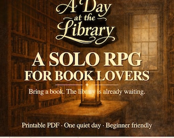 May include: A digital graphic for a solo RPG titled A Day at the Library, A Solo RPG for Book Lovers. The image features a warm, glowing lantern on a wooden table in a library setting with bookshelves. Text includes: Bring a book. The library is already waiting. Printable PDF, One quiet day, Beginner friendly, Your guide for tonight.