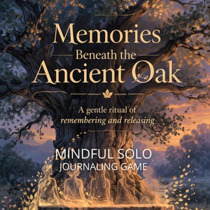 Op de afbeelding: Boekomslag met de titel "Memories Beneath the Ancient Oak". De afbeelding toont een grote boom met overlay-tekst. De tekst luidt "A gentle ritual of remembering and releasing" en "Mindful Solo Journaling Game."