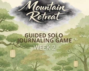 Mountain Retreat week 2 -  A Mindful Solo Guided Journaling Game - Guided by Takeshi