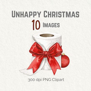 Può includere: Un rotolo di carta igienica bianca è adornato da un grande fiocco rosso e da una pallina di Natale rossa. Il testo "UNHAPPY CHRISTMAS" e "10 IMAGES" sono visualizzati sopra la carta igienica. Sotto, si legge "300 dpi PNG Clipart."