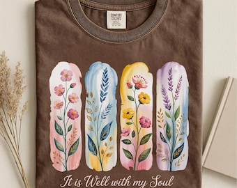 Comfort Colors®It Is Well With My Soul T-Shirt, Floral Faith Quote Christian Tee, Botanical Scripture Inspirational Graphic Shirt