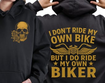 I Don't Ride My Own Bike But I Do Ride My Own Biker PNG, Funny Motorcycle Skeleton Sublimation Design, Biker Gift for Her or Him.