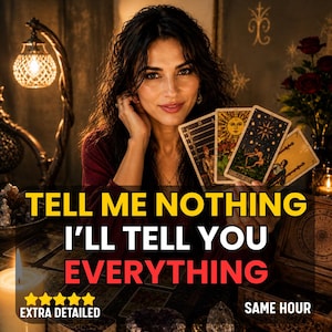 May include: A person holding four tarot cards featuring illustrations of figures and celestial bodies. The image includes the text: TELL ME NOTHING I'LL TELL YOU EVERYTHING, EXTRA DETAILED, and SAME HOUR, along with five yellow stars.