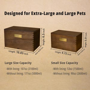 May include: Two wooden pet urns, one measuring 10.83 inches long, 6.57 inches wide, and 6.5 inches high, and the other 9.72 inches long, 5.43 inches wide, and 5.51 inches high. The text reads "Designed for Extra-Large and Large Pets."