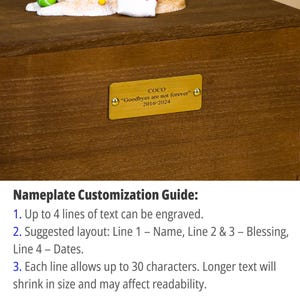 May include: A wooden pet urn with a gold nameplate. The nameplate reads "COCO" and "Goodbyes are not forever" with the dates 2016-2024. The urn is a dark brown color.