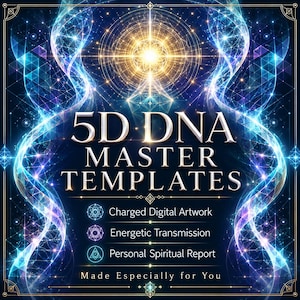 May include: A digital graphic featuring the text 5D DNA MASTER TEMPLATES, Charged Digital Artwork, Energetic Transmission, Personal Spiritual Report, and Made Especially for You. The background displays glowing blue and gold light patterns.