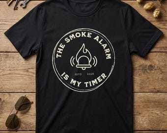 Funny Cooking Shirt, Smoke Alarm Is My Timer, Bad Cook Gift, Kitchen Humor Tee, Funny Chef Shirt, Burned Food Shirt, Men's Cooking Gift, Tee