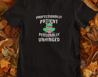 ADHD Frog Shirt Funny Neurodivergent Gift Professionally Patient Personally Unhinged Tee BCBA RBT Mental Health Shirt Punk Aesthetic Frog