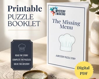 May include: A printable puzzle booklet titled The Missing Menu, A Mystery Puzzle Story, featuring a chef hat graphic. Includes a dark blue card with the text Read the Story, Complete the Puzzles, Solve the Mystery, a magnifying glass, and a pencil.