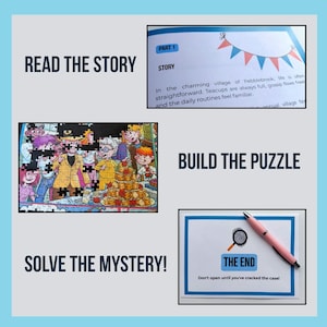 May include: A light blue background with text that reads "READ THE STORY", "BUILD THE PUZZLE", and "SOLVE THE MYSTERY!". The image includes a book, a jigsaw puzzle, and a card with a pink pen. The card reads "THE END".