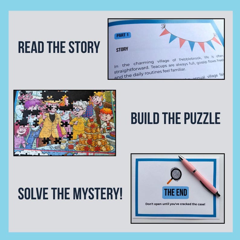 May include: A light blue background with text that reads "READ THE STORY", "BUILD THE PUZZLE", and "SOLVE THE MYSTERY!". The image includes a book, a jigsaw puzzle, and a card with a pink pen. The card reads "THE END".