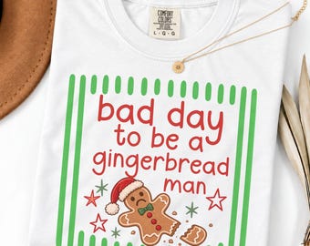 Comfort Colors grappig kerst-T-shirt, T-shirt met de tekst "Bad Day To Be a Gingerbread Man" (Een slechte dag voor een peperkoekmannetje), humoristisch kerstshirt voor haar