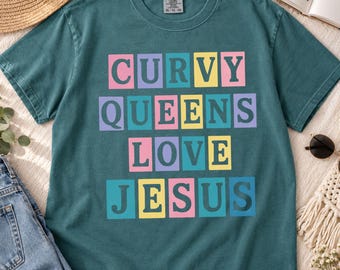 Comfort Colors Curvy Queens Love Jesus T-shirt, T-shirt voor Jezus-liefhebbers voor christelijke vrouwen, Christelijk cadeau voor haar, Religieus bevestigingscadeau