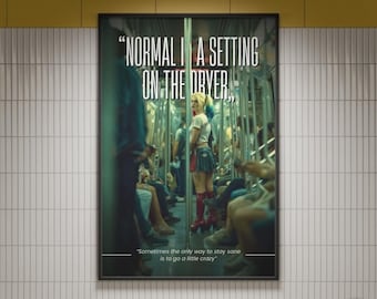 Póster de Harley Quinn en el metro / Impresión cinematográfica "Lo normal es un escenario" (Descarga digital)